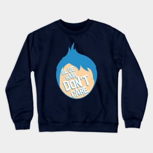 Blue Hair Don't Care Crewneck Sweatshirt